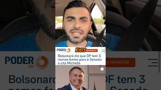 NOMES FORTES AO SENADO DF O ex presidente Bolsonaro falou dos candidatos fortes ao senado no DF [upl. by Jaye]