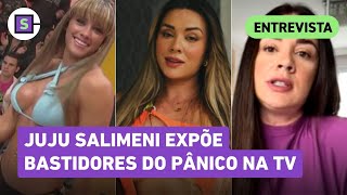 Juju Salimeni expõe bastidores do Pânico desabafa sobre machismo e críticas l ENTREVISTA [upl. by Artied521]