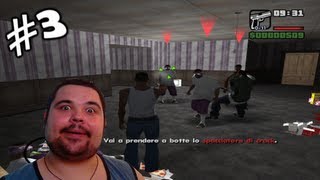 GTA San Andreas 3°  Cominciamo a Rompere qualche Osso quot HD 720P quot [upl. by Nahtnanhoj]