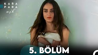 Kara Para Aşk 5 Bölüm FULL HD [upl. by Lacym]