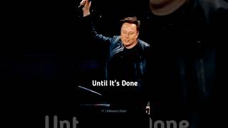 Until Its Done 😎🔥Elon Musk Best Billionaire Motivation motivation sigmarule billionaire shorts [upl. by Nurse]