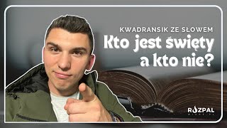 Kwadransik ze Słowem 440  Kto jest święty a kto nie [upl. by Nrev]