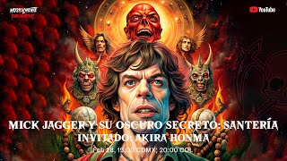 Mick Jagger y su oscuro secreto Santería Invitado  Akira Honmaanarquia662000 [upl. by Euqinahc]