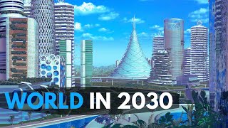 The World in 2030 Future Technologies What 2030 Might Be Like Top 10 Future Inventions [upl. by Raybin197]