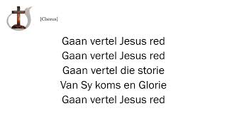 Gaan vertel Jesus red [upl. by Emlyn]