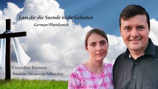 Cornelius Banman  Lass dir die Suende nicht Gelusten GermanPlattdeutsch  IMF Church [upl. by Ieppet839]