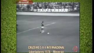 Relembre 1976 Cruzeiro vence o Internacional por 5 x 4 [upl. by Enilrae]