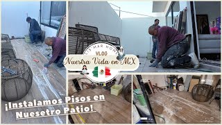 🚧 ¡Manos a la obra Papá y mi Esposo comenzaron a instalar el piso del patio 🏡✨ ¡Quedará hermoso 🔨 [upl. by Goodspeed]