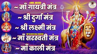 TOP 5 DEVI MANTRAS  GAYATRI MANTRA DURGA MANTRA LAKSHMI MANTRA SARASWATI MANTRA MAHAKALI MANTRA [upl. by Ellevehc]