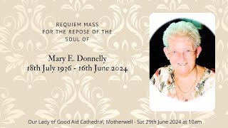 Requiem Mass for the Repose of the Soul of Mary E Donnelly [upl. by Rekab]