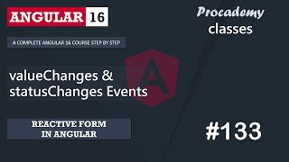 133 valueChanges amp statusChanges Events  Reactive Forms  A Complete Angular Course [upl. by Eyr]