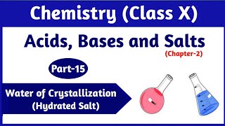 Water of Crystallization  Hydrated Salts  Acids Bases and Salts  Part15  Chemistry Class 10 [upl. by Ecnaiva678]