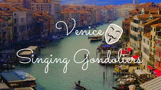 Singing Gondoliers In Venice [upl. by Ratep]