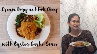 How to cook Cream Dory and Bok Choy with Oyster Garlic Sauce  Meal Prep Idea [upl. by Atteras]