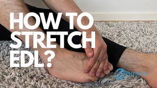 How To Stretch Extensor Digitorum Longus Foot  4 Best Stretches For Flexibility [upl. by Yenot]