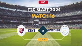 Hampshire vs Kent  South Group  Vitality T20 Blast [upl. by Annaek]