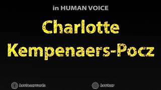 How To Pronounce Charlotte Kempenaers Pocz [upl. by Pauli]