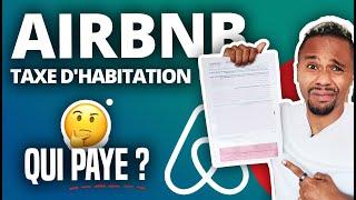 Qui paye la taxe dhabitation en location courte durée Airbnb [upl. by Airbmak359]