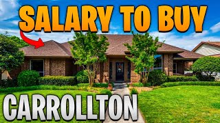 Salary Needed to buy a home in Carrollton Texas  Moving to Carrollton TX [upl. by Anibor]