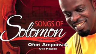 Ofori Amponsah  Otie Mpaebo [upl. by Utham616]