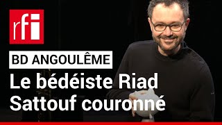 Le bédéiste Riad Sattouf Grand Prix du Festival dAngoulême • RFI [upl. by Ylloj]