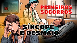 DESMAIO e SÍNCOPE Como agir quando alguém desmaia [upl. by Angy744]