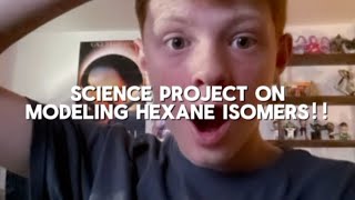 SCIENCE PROJECT ON HEXANE ISOMERS [upl. by Bremer]