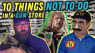 Top 10 Things NOT To Say In A Gun Store [upl. by Diane71]