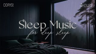 4Hours  Sleep Music For Deep Sleep Relaxing Sleep Music Soft Rain Sleep Piano Chill  DorySt [upl. by Reinaldos]