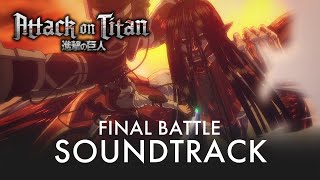 Attack on Titan FINAL BATTLE Soundtrack  EPIC VERSION Final Season [upl. by Nospmoht457]