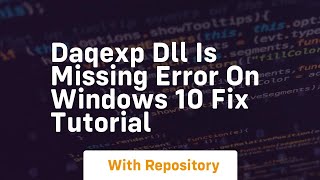 Daqexp dll is missing error on windows 10 fix tutorial [upl. by Sevart796]