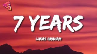 7 Years  Lukas Graham Lyrics [upl. by Vaios851]