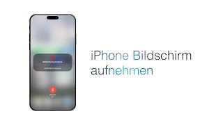 Bildschirmaufnahme iPhone Einfache SchrittfürSchritt Anleitung [upl. by Carrington]