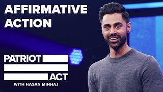 Affirmative Action  Patriot Act with Hasan Minhaj  Netflix [upl. by Juta]