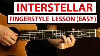 Interstellar  EASY Fingerstyle Guitar Lesson Tutorial How to Play Fingerstyle [upl. by Blisse426]