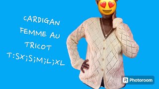 CARDIGAN femme au tricot tailles  LSXL MXS [upl. by Whitcher393]