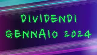 DIVIDENDI GENNAIO 2024 [upl. by Nagaem403]