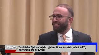 Bardhi dhe Gjekmarkaj do zgjidhen të martën nënkryetarë të PD ndryshime dhe në Kryesi [upl. by Asamot]