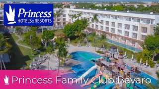 Princess Family Club Bávaro newnuevo  Princess Hotels Caribe [upl. by Wilsey142]