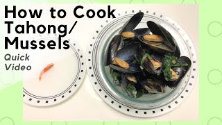 How to Cook Tahong Mussels  Quick Video [upl. by Alleunam834]