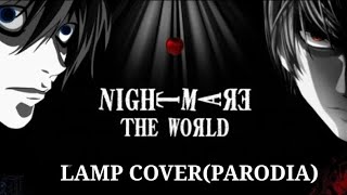 The World Death Note Lamp CoverParodia Lalothing [upl. by Adnirak112]