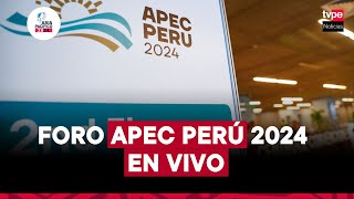 APEC 2024 de TVPerú Noticias EN VIVO Asia Pacífico hoy viernes 15 de noviembre [upl. by Zigmund]