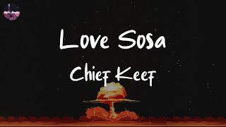 Chief Keef  Love Sosa Lyric Video [upl. by Etteyniv]