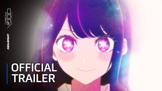 Oshi No Ko  Official Trailer  English Sub [upl. by Aivart719]