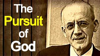 The Pursuit of God  A W Tozer Christian audiobook [upl. by Audsley]