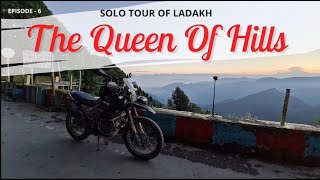 EP 6  THE QUEEN OF HILLS  SOLO TOUR OF LADAKH [upl. by Culosio]