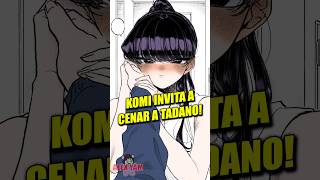 Komi INVITA a CENAR a Tadano a su CASA  Komi Cant Communicate Manga Resumen [upl. by Mailli534]