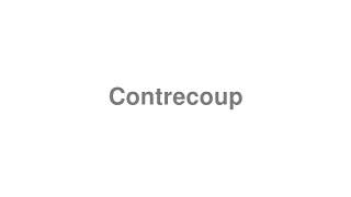 How to Pronounce quotContrecoupquot [upl. by Aihsetal21]