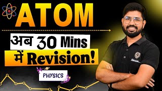 ATOM Revision in Oneshot  Class 12 Chapter 12 Physics  Class 12 Atom in 30 min  CBSE MPUPBoard [upl. by Agnesse909]