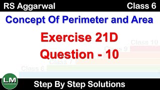 Concept of Perimeter and Area  Class 6 Exercise 21D Question 10  RS Aggarwal  Learn Maths [upl. by Leaj884]